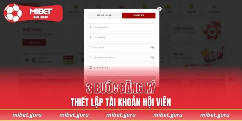3 bước đăng ký, thiết lập tài khoản hội viên