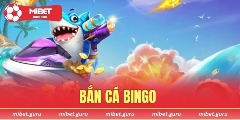 Bắn Cá Bingo