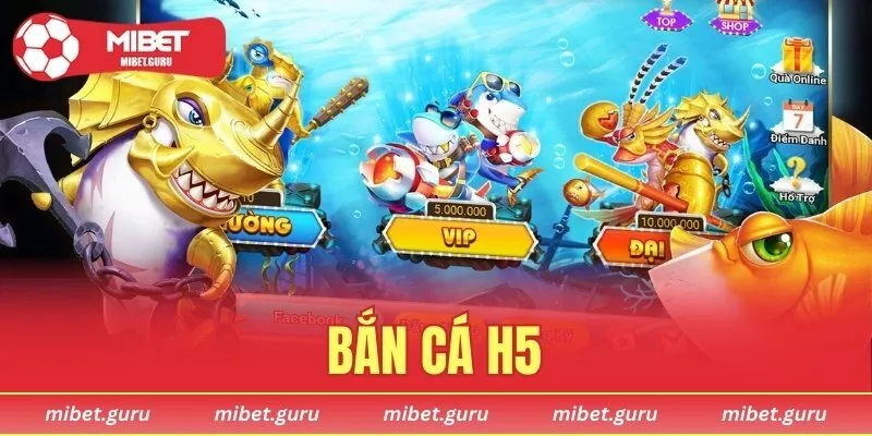 Bắn Cá H5