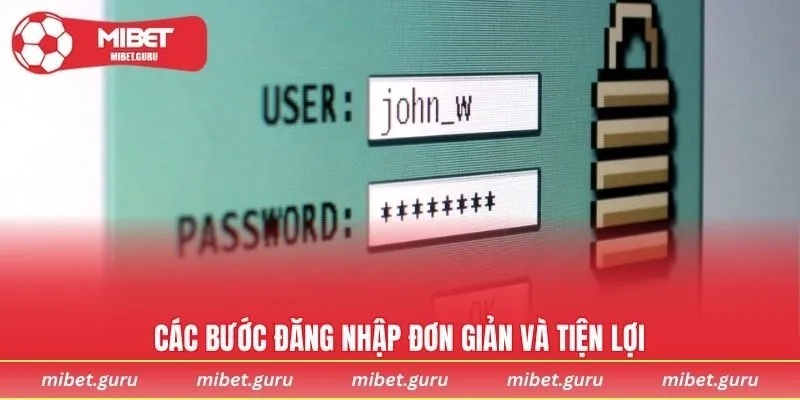 Các bước đăng nhập đơn giản và tiện lợi