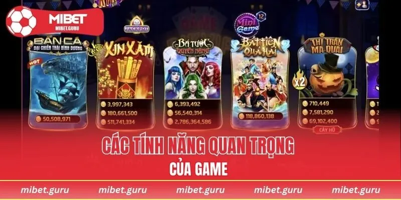 Các tính năng quan trọng của game