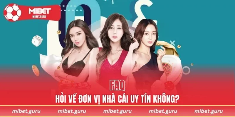 Câu hỏi thường gặp về mức độ uy tín của MIBET