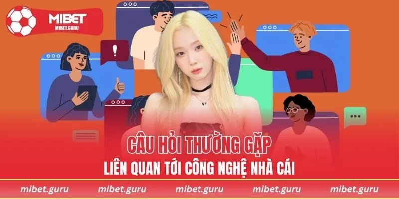 Câu hỏi thường gặp về tính hiện đại của công nghệ