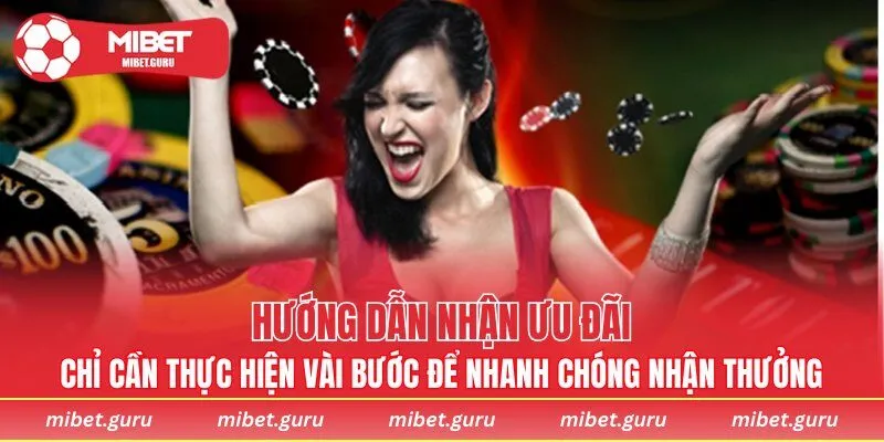 Chỉ cần thực hiện vài bước để nhanh chóng nhận thưởng