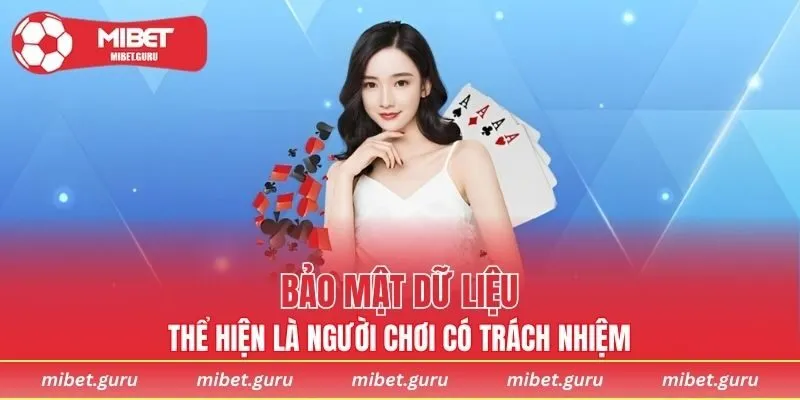 Chơi có trách nhiệm thể hiện qua hoạt động bảo mật dữ liệu