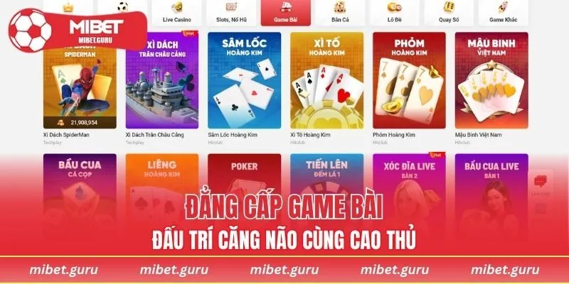 Đẳng cấp game bài, đấu trí căng não cùng cao thủ