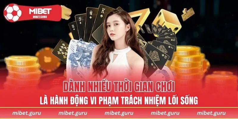 Dành quá nhiều thời gian để trải nghiệm cá cược