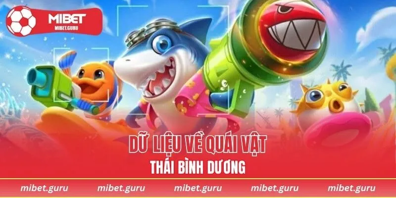 Đôi chút về quái vật Thái Bình Dương