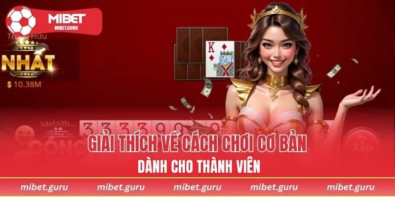 Giải thích về cách chơi cơ bản dành cho thành viên