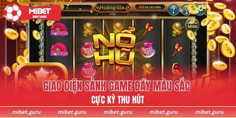 Giao diện sảnh game đầy màu sắc cực kỳ thu hút