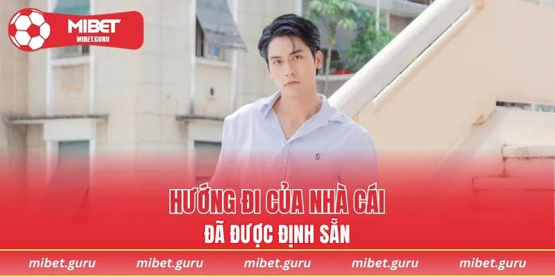 Hướng đi của nhà cái đã được định sẵn