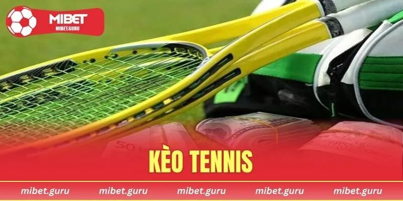 Kèo Tennis