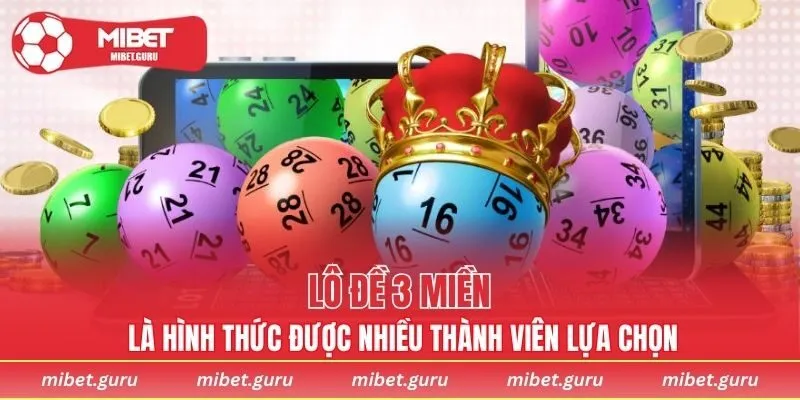 Lô đề 3 miền là hình thức được nhiều thành viên lựa chọn