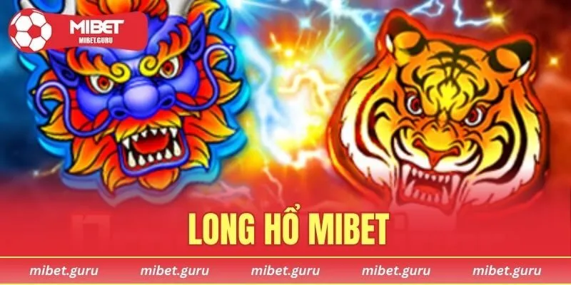 Long Hổ MIBET