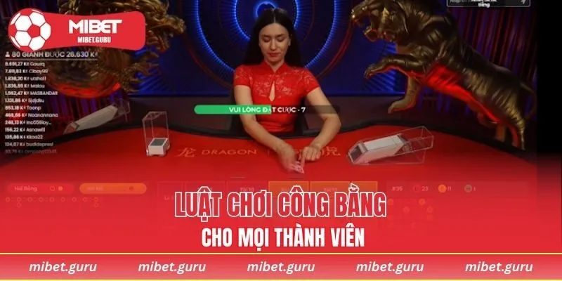 Luật chơi công bằng cho mọi thành viên