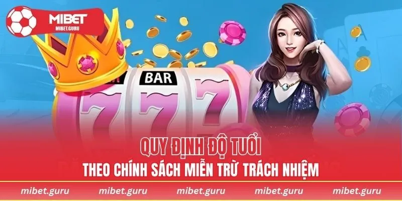 Miễn trừ trách nhiệm lên hội viên dưới 18 tuổi