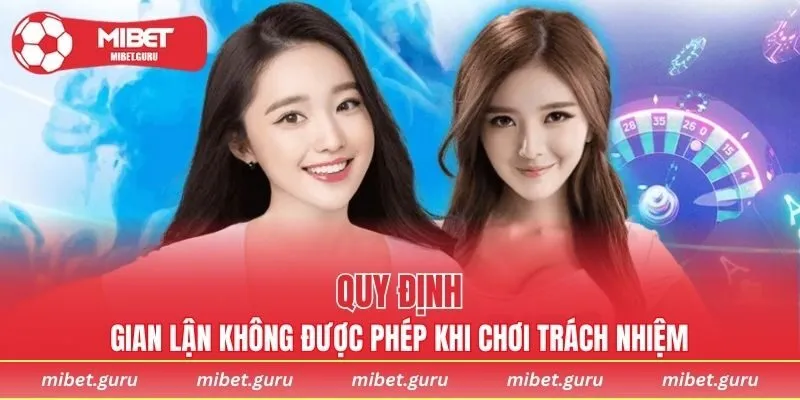 Người dùng không được phép gian lận khi trải nghiệm