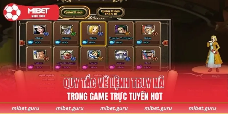 Quy tắc về lệnh truy nã trong game trực tuyến hot
