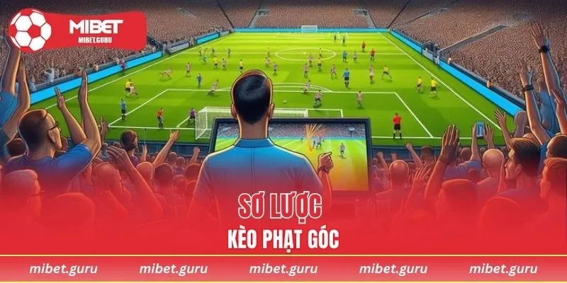 Sơ lược về kèo phạt góc