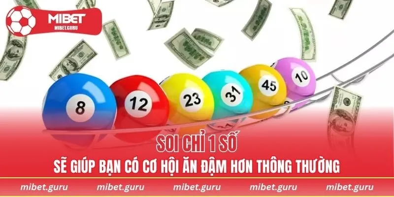 Soi chỉ 1 số sẽ giúp bạn có cơ hội ăn đậm hơn thông thường
