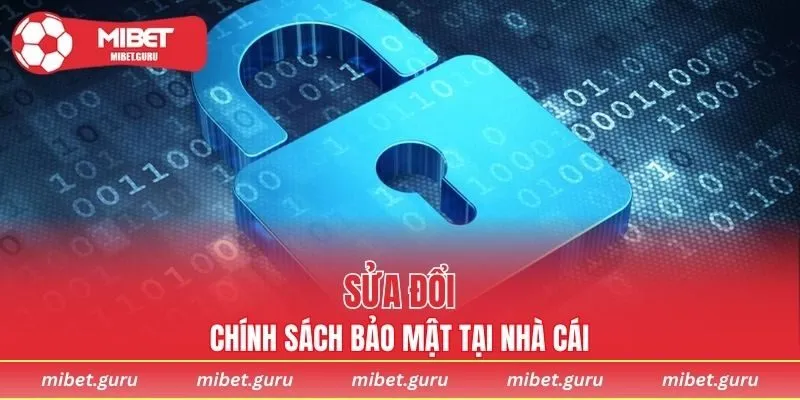 Sửa đổi chính sách bảo mật phù hợp cho thành viên tham gia
