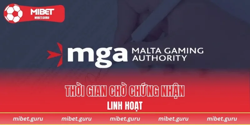 Thời gian chờ chứng nhận khá linh hoạt