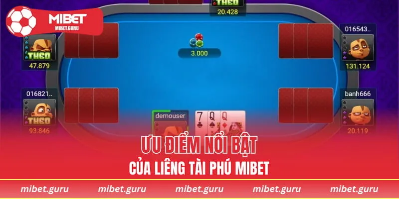 Ưu điểm nổi bật của Liêng Tài Phú MIBET