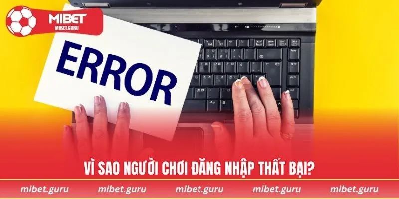 Vì sao người chơi đăng nhập thất bại?