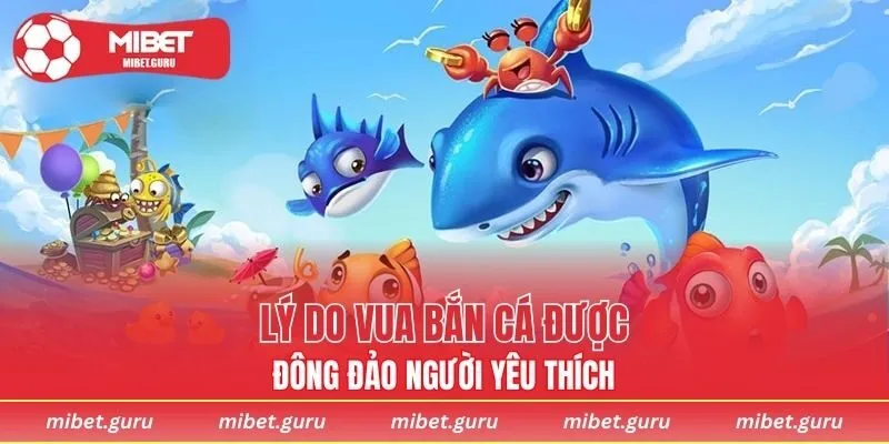 Vua bắn cá đem đến vô vàn những lợi ích