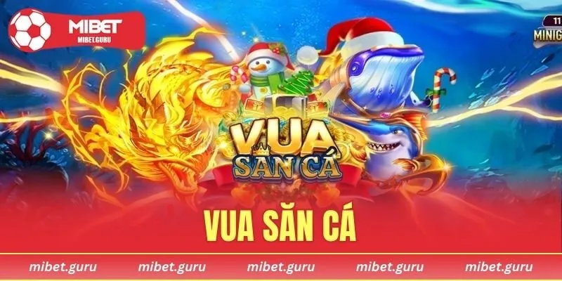 Vua Săn Cá